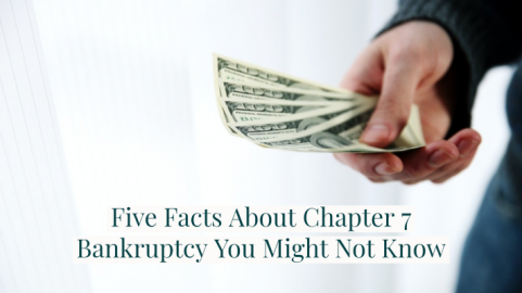 Five Facts About Chapter 7 Bankruptcy You Might Not Know