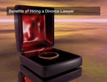 Benefits of Hiring a Divorce Lawyer