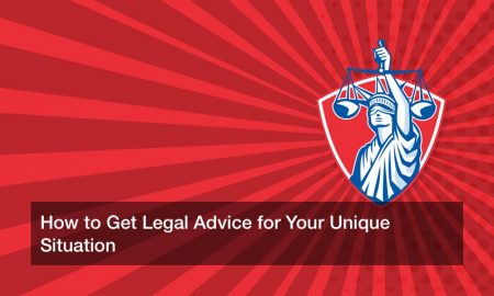 How to Get Legal Advice for Your Unique Situation