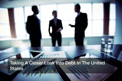 Taking A Closer Look Into Debt In The United States