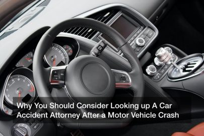 Why You Should Consider Looking up A Car Accident Attorney After a Motor Vehicle Crash