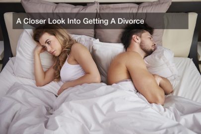 A Closer Look Into Getting A Divorce