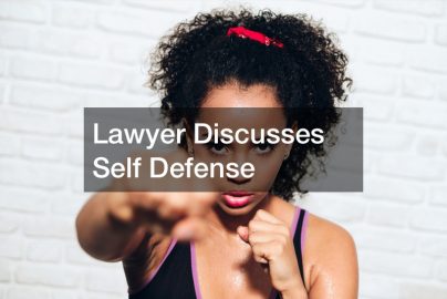 Lawyer Discusses Self Defense