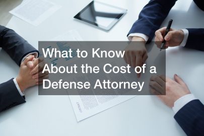 What to Know About the Cost of a Defense Attorney