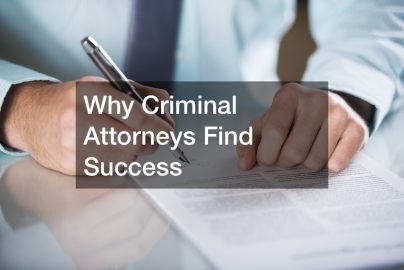 Why Criminal Attorneys Find Success