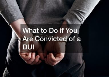 What to Do If You Are Convicted of a DUI