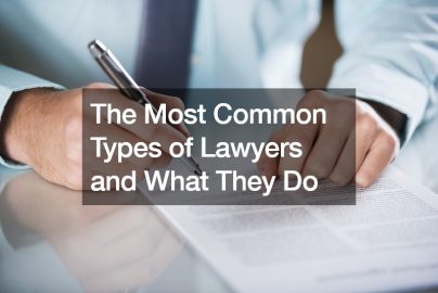 The Most Common Types of Lawyers and What They Do